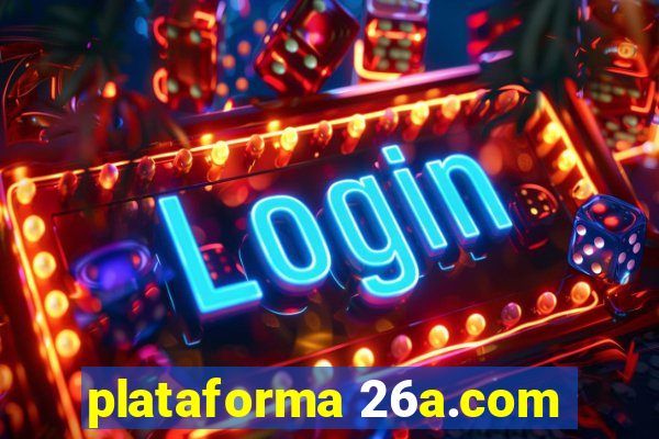 plataforma 26a.com